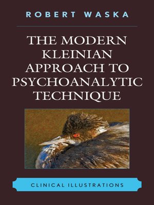 cover image of The Modern Kleinian Approach to Psychoanalytic Technique